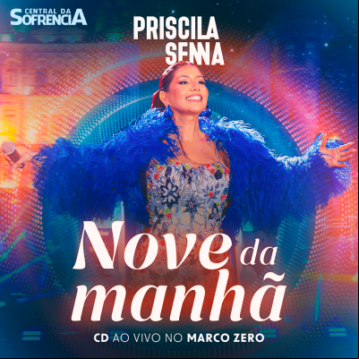 Nove Da Manhã - Priscila Senna Ao Vivo No Marco Zero