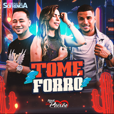 Tome Forró - Nave da Paixão
