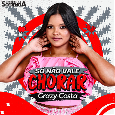 GRAZY COSTA  - SÓ NÃO VALE CHORAR
