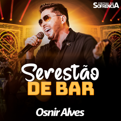OSNIR ALVES - SERESTAO DE BAR
